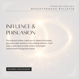 this Breakthrough Bulletin into a guided, embodied practice for anyone ready to trade unclear, force-based communication for genuine impact.